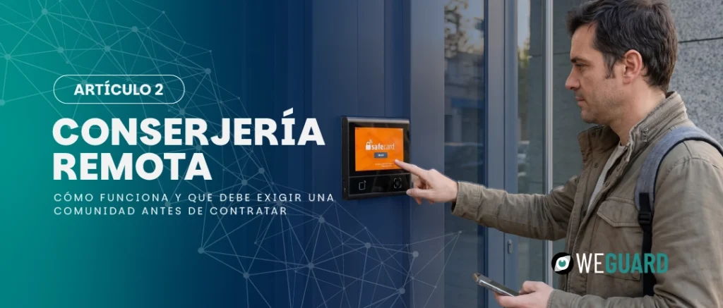 Conserjería remota con monitoreo de cámaras y control de acceso en central externa